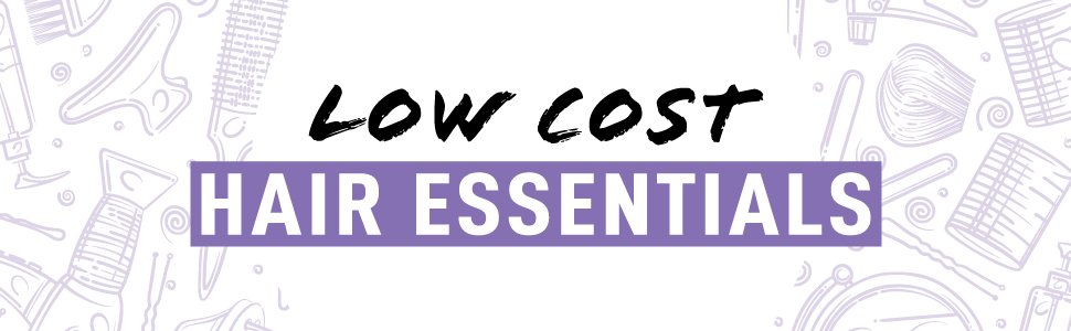 Low Cost Hair Essentials