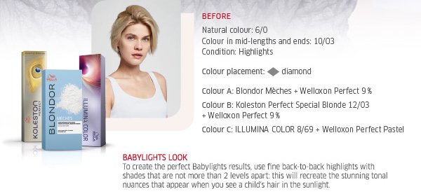To create the perfect Babylights results, use fine back-to-back highlights with shades that are not more than 2 levels apart: this will recreate the stunning tonal nuances that appear when you see a child's hair in the sunlight.